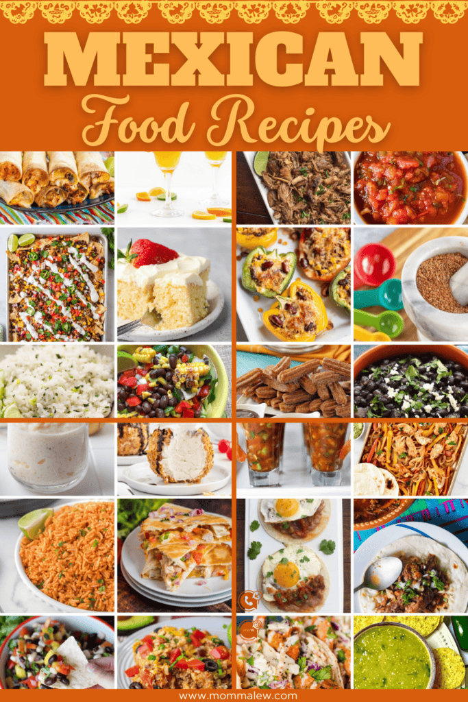 A colorful collage of various Mexican dishes and desserts, including tacos, rice, flan, stews, enchiladas, and more. The text at the top reads “Mexican Food Recipes,” highlighting classic mexican food recipes for everyone to enjoy.