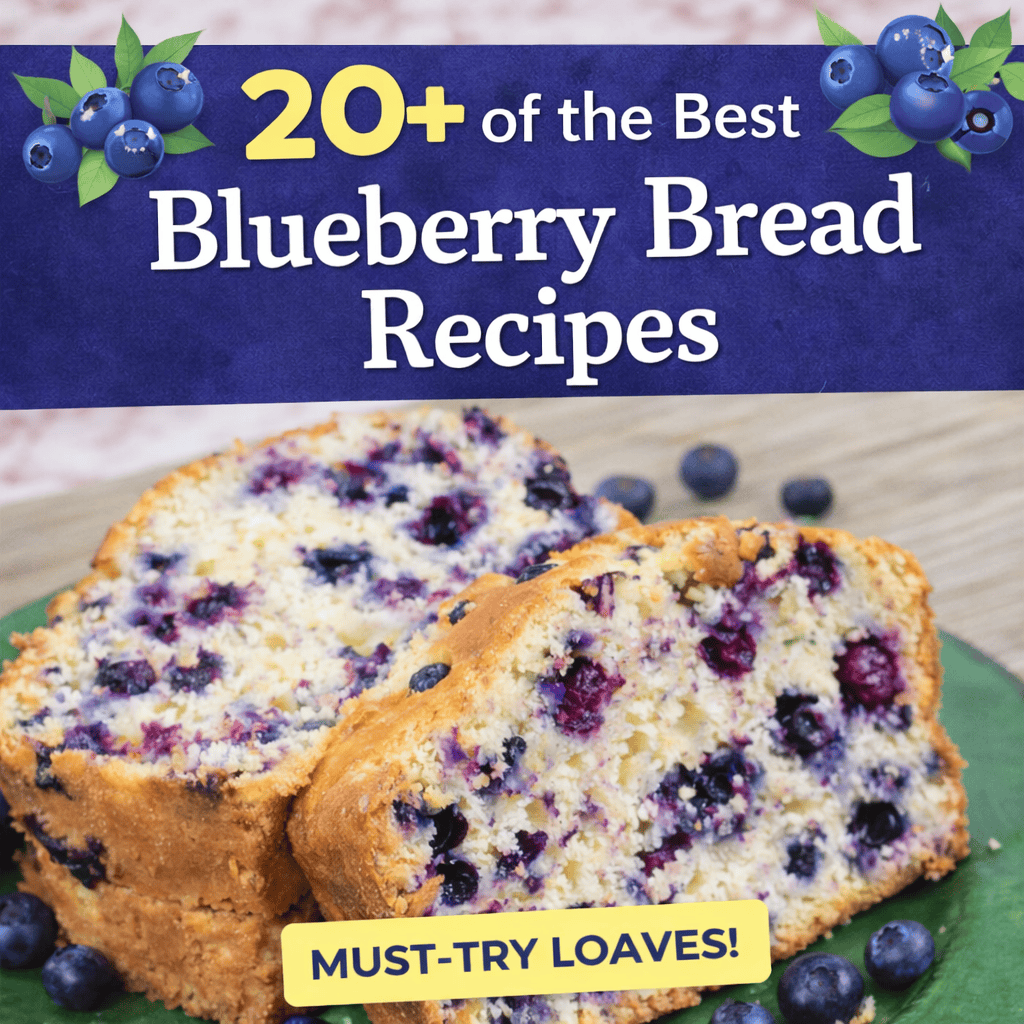Two thick slices of blueberry bread with visible blueberries sit on a green plate. Text above reads, 20+ of the Best Blueberry Bread Recipes, featuring delicious blueberry bread recipes and MUST-TRY LOAVES! at the bottom.
