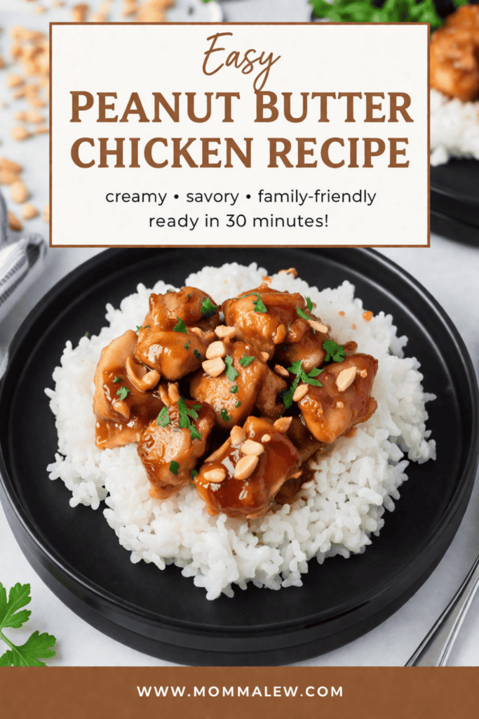 A black plate with white rice topped with saucy peanut butter chicken, garnished with chopped peanuts and herbs. Text reads: Easy Peanut Butter Chicken Recipe—creamy, savory, family-friendly, and ready in 30 minutes.