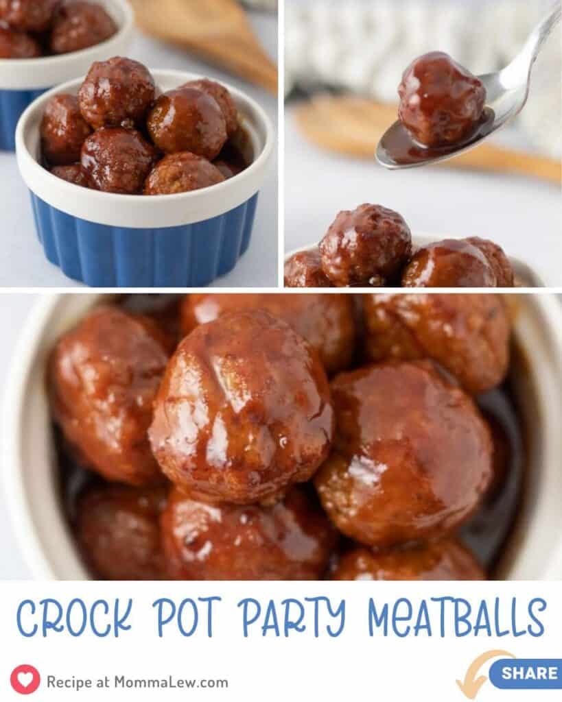Three images show glossy, sauced cocktail meatballs in a white and blue bowl, a spoonful of meatballs, and a close-up of the dish. Text reads: Crock Pot Party Meatballs. Recipe at MommaLew.com. Share.