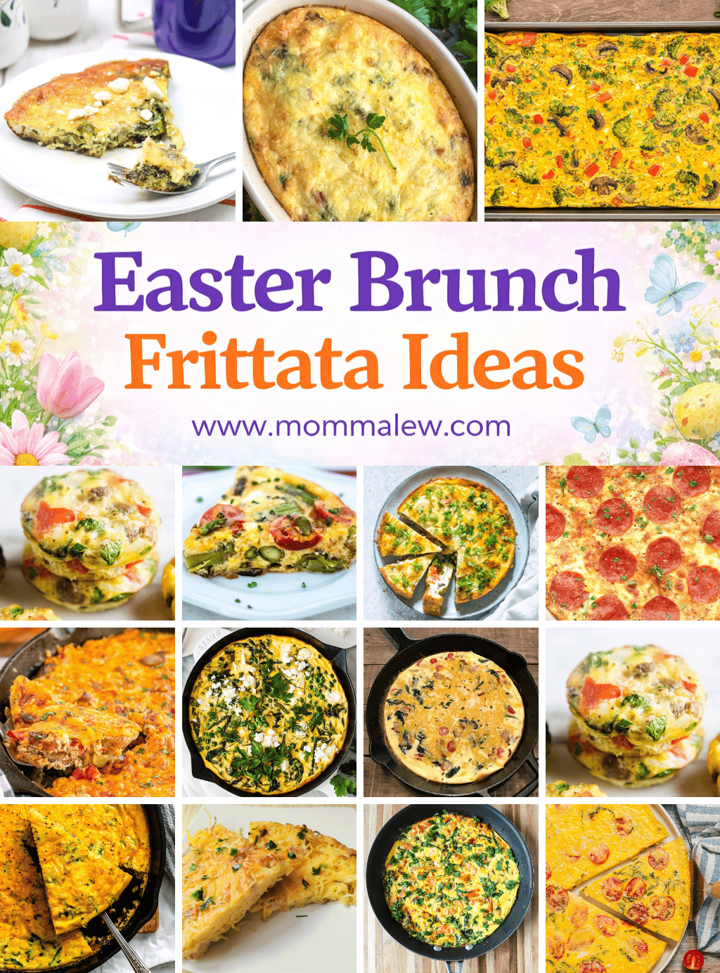 A collage of colorful frittatas, both whole and sliced, surrounds the text “Easter Brunch Frittata Ideas” with a floral background and www.mommalew.com, highlighting festive Easter brunch frittata recipes.