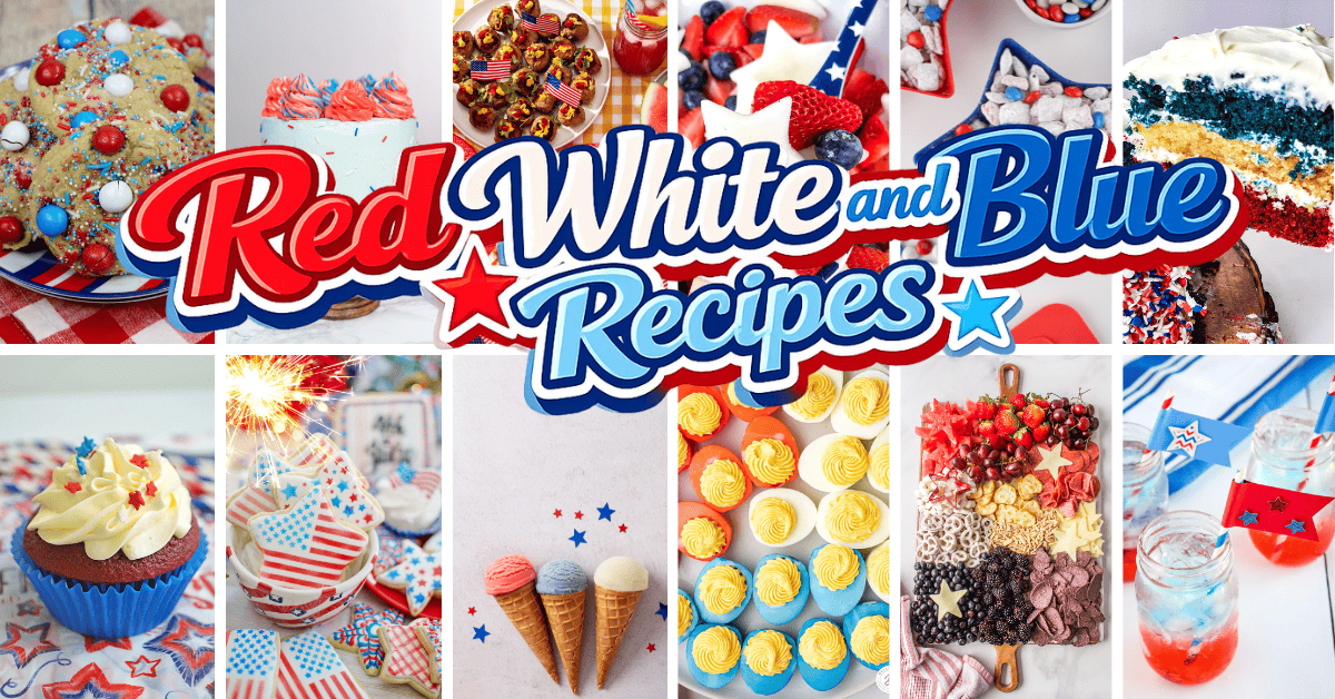 A collage of festive red, white, and blue desserts and drinks—cupcakes, layered cakes, cookies, fruit, and more—with “Red White & Blue recipes” boldly displayed across the center.