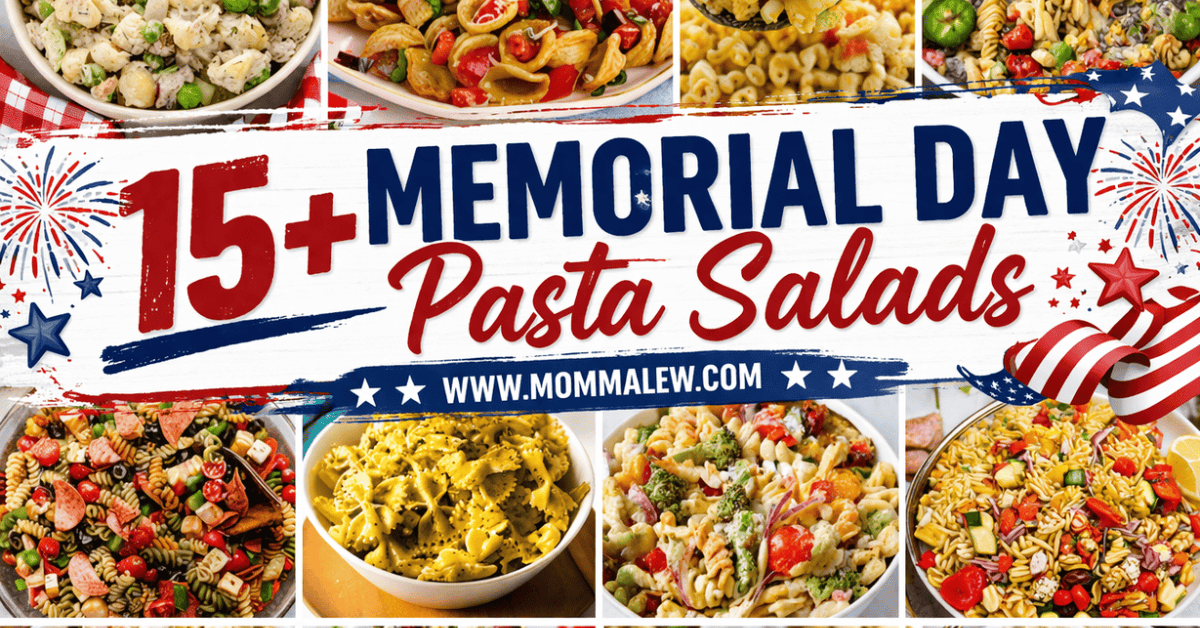 A festive banner reads “15+ Memorial Day Pasta Salads” surrounded by colorful bowls of Memorial Day pasta salads, American flag decorations, and fireworks graphics. Website: www.mommalew.com.