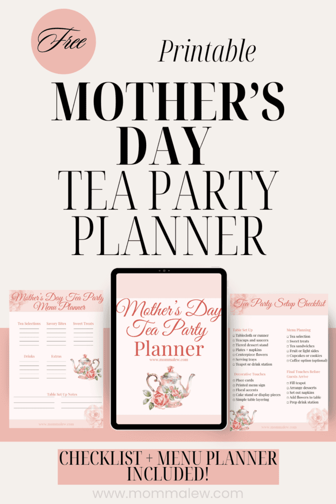 A promotional graphic for a free printable Mother’s Day Tea Party Planner, featuring a floral design, checklists, menu planner, and “Checklist + Menu Planner Included!” at the bottom. Website: www.mommalew.com.