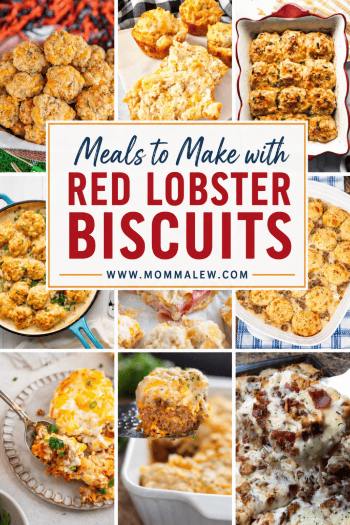 A collage of baked dishes made with Red Lobster biscuits surrounds a central sign that reads What to Make with Red Lobster Biscuits from www.mommaleew.com.