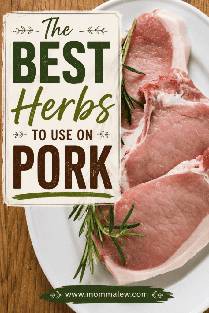 Raw pork chops on a white plate with sprigs of rosemary. Text reads: Best herbs for pork. Website: www.mommalew.com. Plate is on a wooden table, highlighting the best herbs to use on pork for flavorful meals.