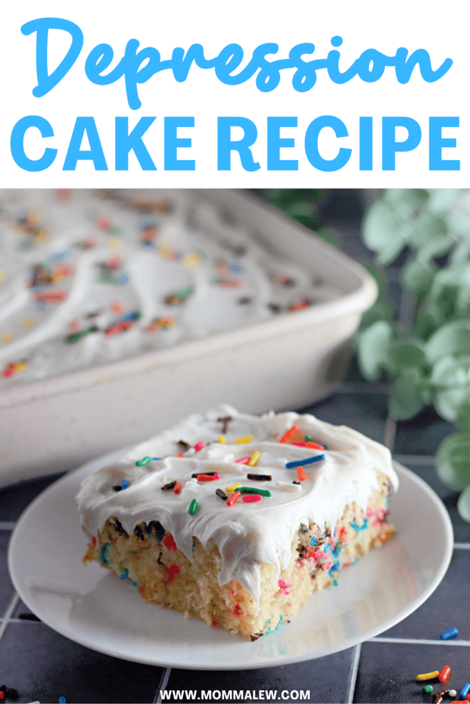 A slice of white cake with colorful sprinkles and white frosting sits on a plate in front of a baking dish with more cake. The text reads, Easy Depression Cake Recipe.