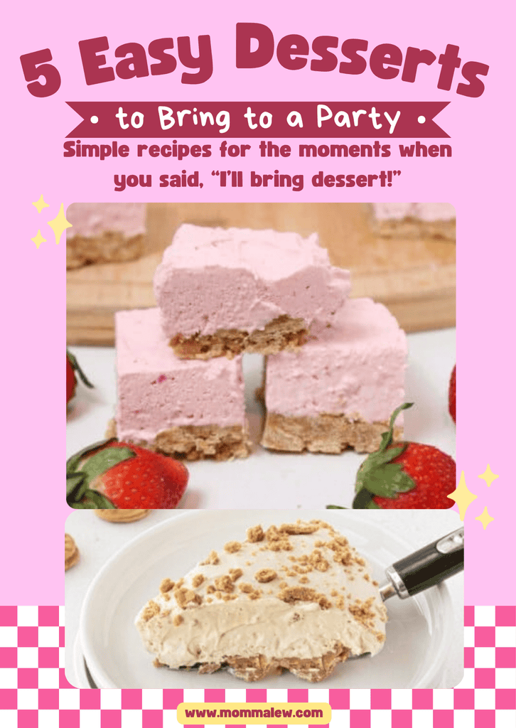 A graphic titled 5 Easy Desserts to Bring to a Party shows two dessert images: pink strawberry bars on a plate and a creamy pie slice. Text highlights simple recipes and a website, mommalew.com, at the bottom.